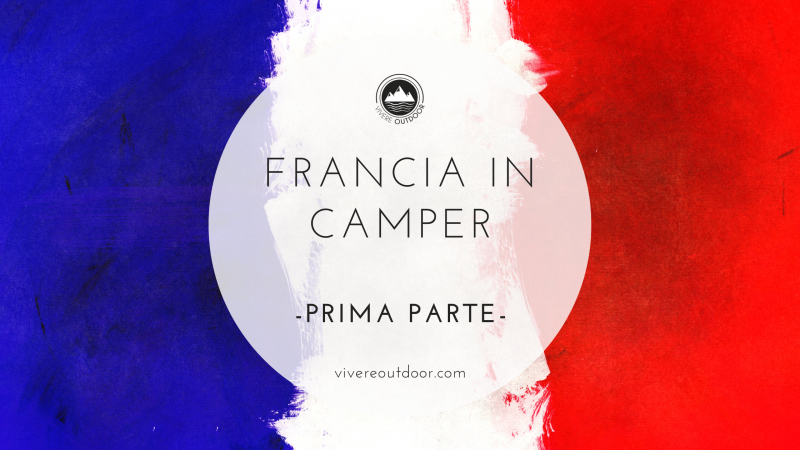 Francia in Camper – prima parte