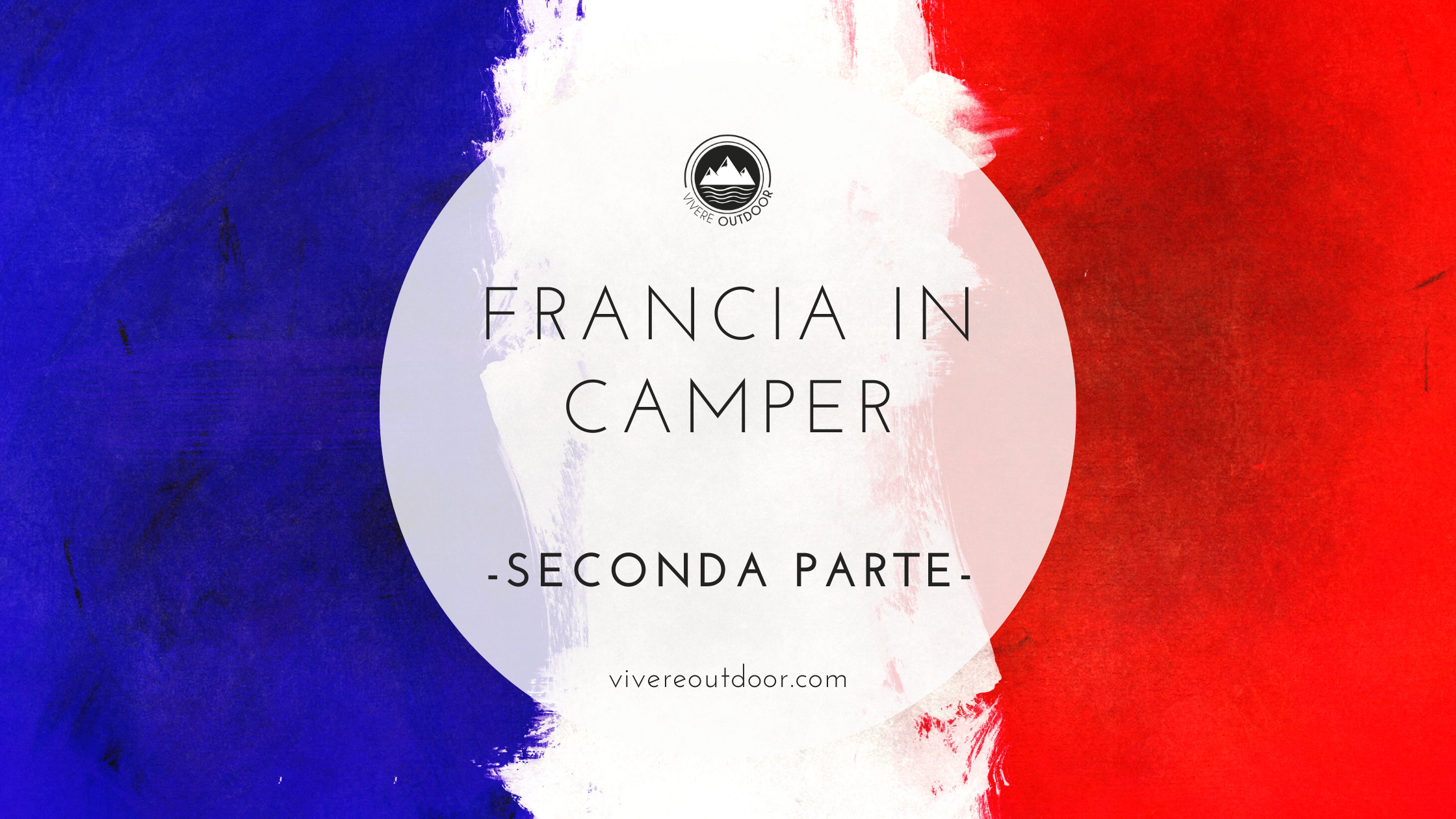 Francia in camper – seconda parte