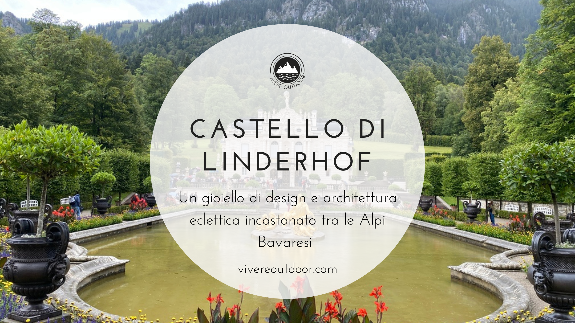 Linderhof: il Castello preferito di Re Ludwig II