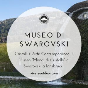 Museo Swarovski di Innsbruck: Cristalli e Arte Contemporanea