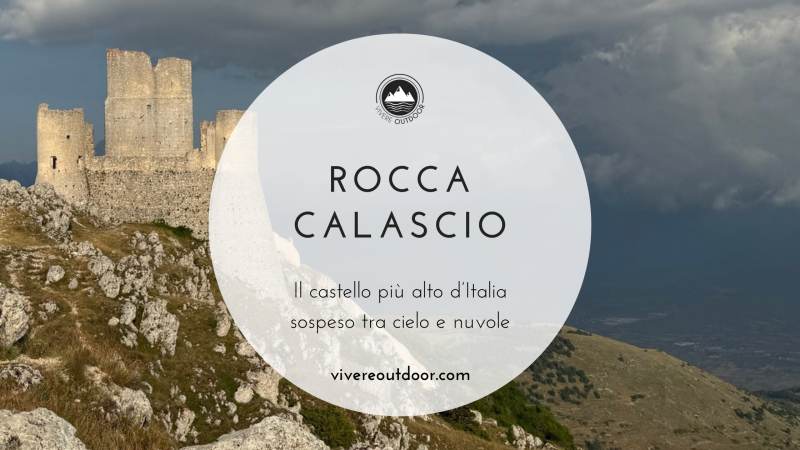 Rocca Calascio: la meraviglia sospesa d’Abruzzo