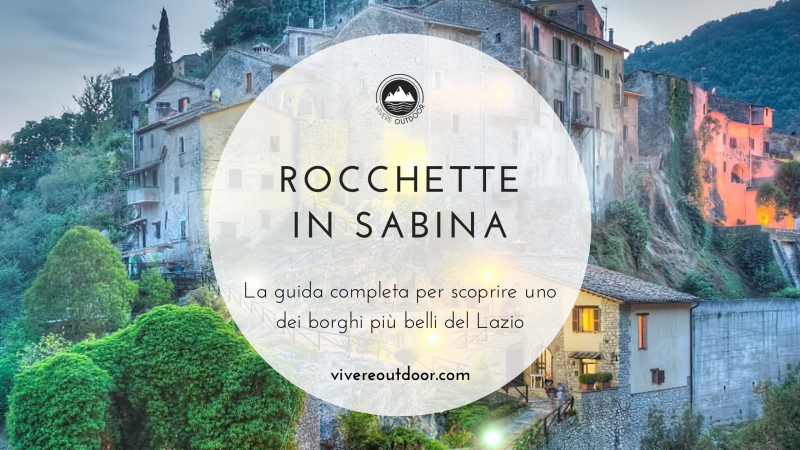Rocchette in Sabina, Lazio: guida completa per scoprire il borgo