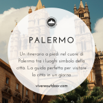 cosavederepalermoungiornoitinerariopiedivivereoutdoorblogdiviaggi