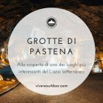 grottedipastenalaziovivereoutdoorblogdiviaggi